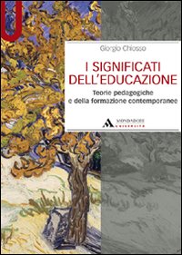 I significati dell'educazione. Teorie pedagogiche e della formazione contemporanee