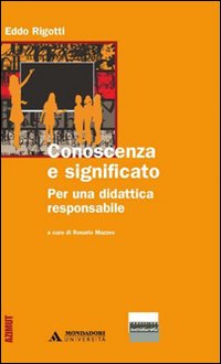 Conoscenza e significato. Per una didattica responsabile