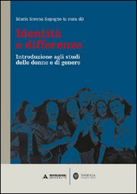 Identità e differenze. Introduzione agli studi delle donne e di genere