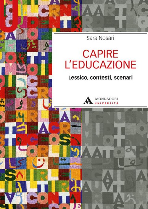 Capire l'educazione. Lessico, contesti, scenari