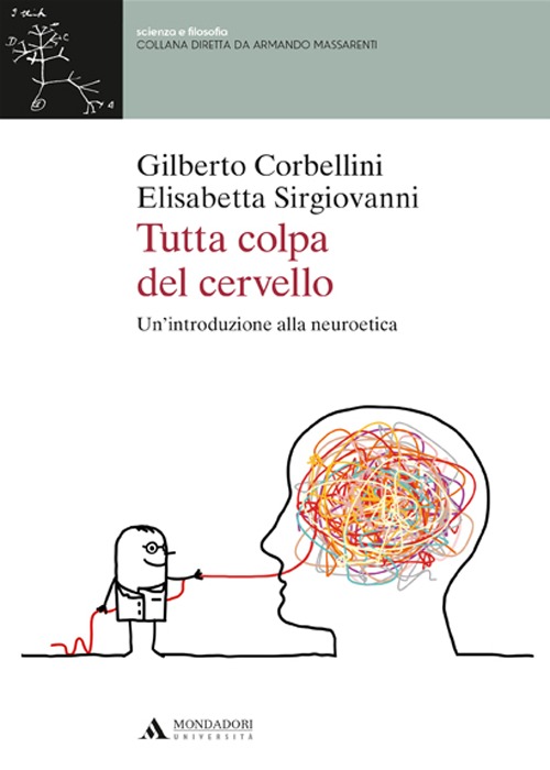 Tutta colpa del cervello. Un'introduzione alla neuroetica