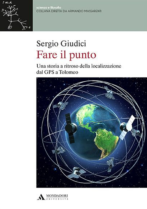 Fare il punto. Una storia a ritroso della localizzazione dal GPS a Tolomeo