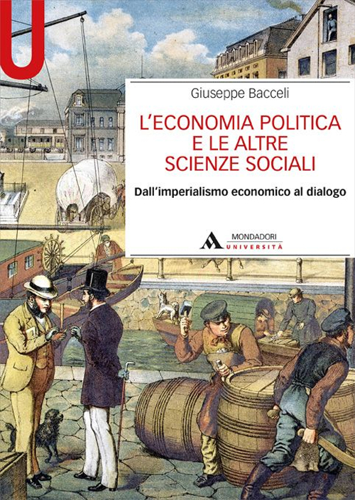 L'economia politica e le altre scienze sociali. Dall'imperialismo economico al dialogo
