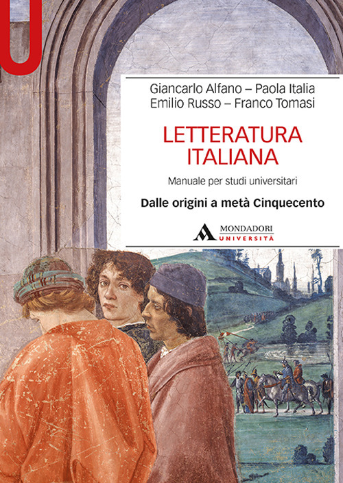 Letteratura italiana. Manuale per studi universitari. Vol. 1: Dalle origini a metà Cinquecento