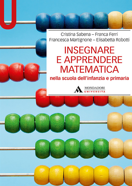 Insegnare e apprendere matematica nella scuola dell'infanzia e primaria