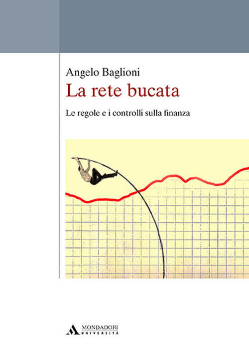 La rete bucata. Le regole e i controlli sulla finanza