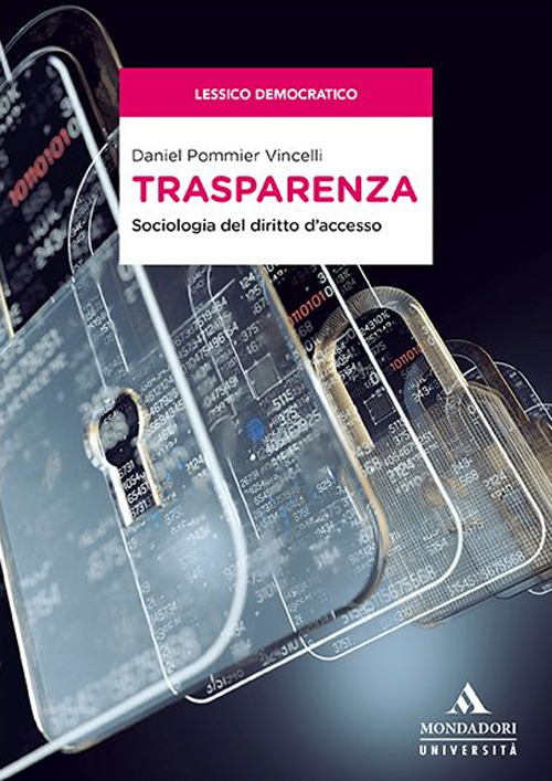 Trasparenza. Sociologia del diritto d'accesso