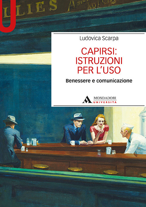 Capirsi: istruzioni per l'uso. Benessere e comunicazione