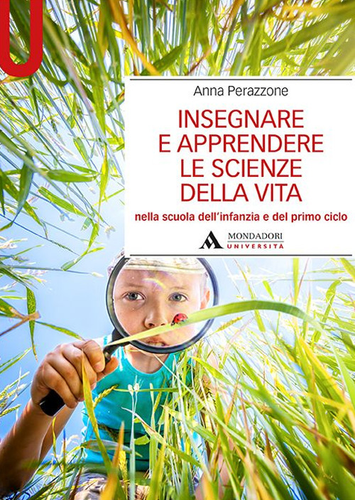 Insegnare e apprendere le scienze della vita nella scuola dell'infanzia e del primo ciclo