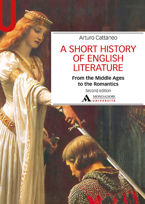 A Short history of English literature. Vol. 1: From the Middle Ages to the Romantics