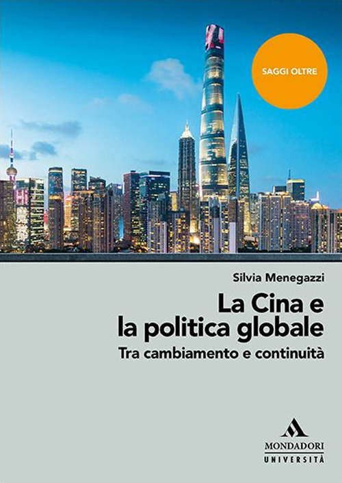 La Cina e la politica globale. Tra cambiamento e continuità