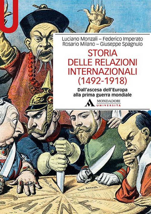 Storia delle relazioni internazionali (1492-1918) Dall'ascesa dell'Europa alla prima guerra mondiale