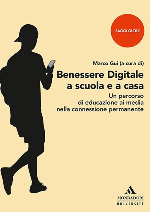 Benessere digitale a scuola e a casa. Un percorso di educazione ai media nella connessione permanente