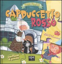 Cappuccetto Rosso. Fiabe puzzle. Libro puzzle. Ediz. illustrata