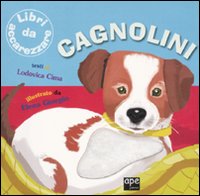 Cagnolini. Ediz. illustrata