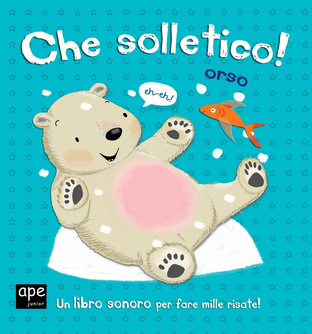 Che solletico Orso! Libro sonoro. Ediz. illustrata