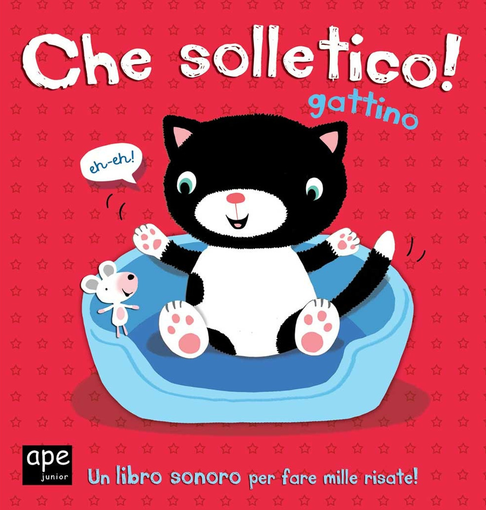 Che solletico Micio! Libro sonoro. Ediz. illustrata