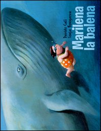 Marilena la balena. Ediz. illustrata