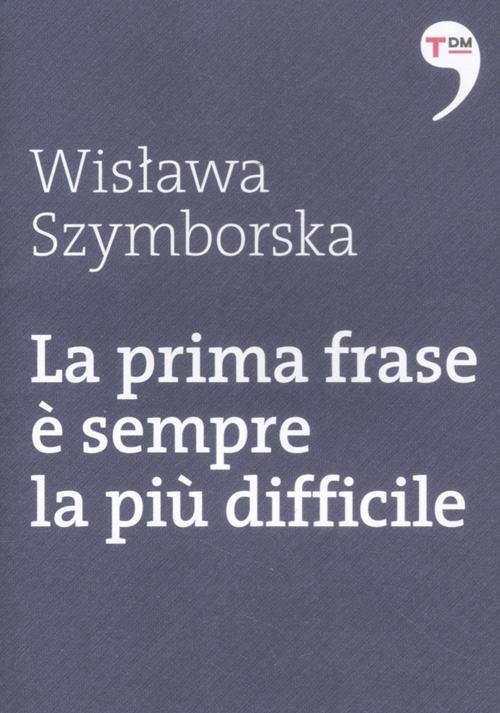 La prima frase è sempre la più difficile