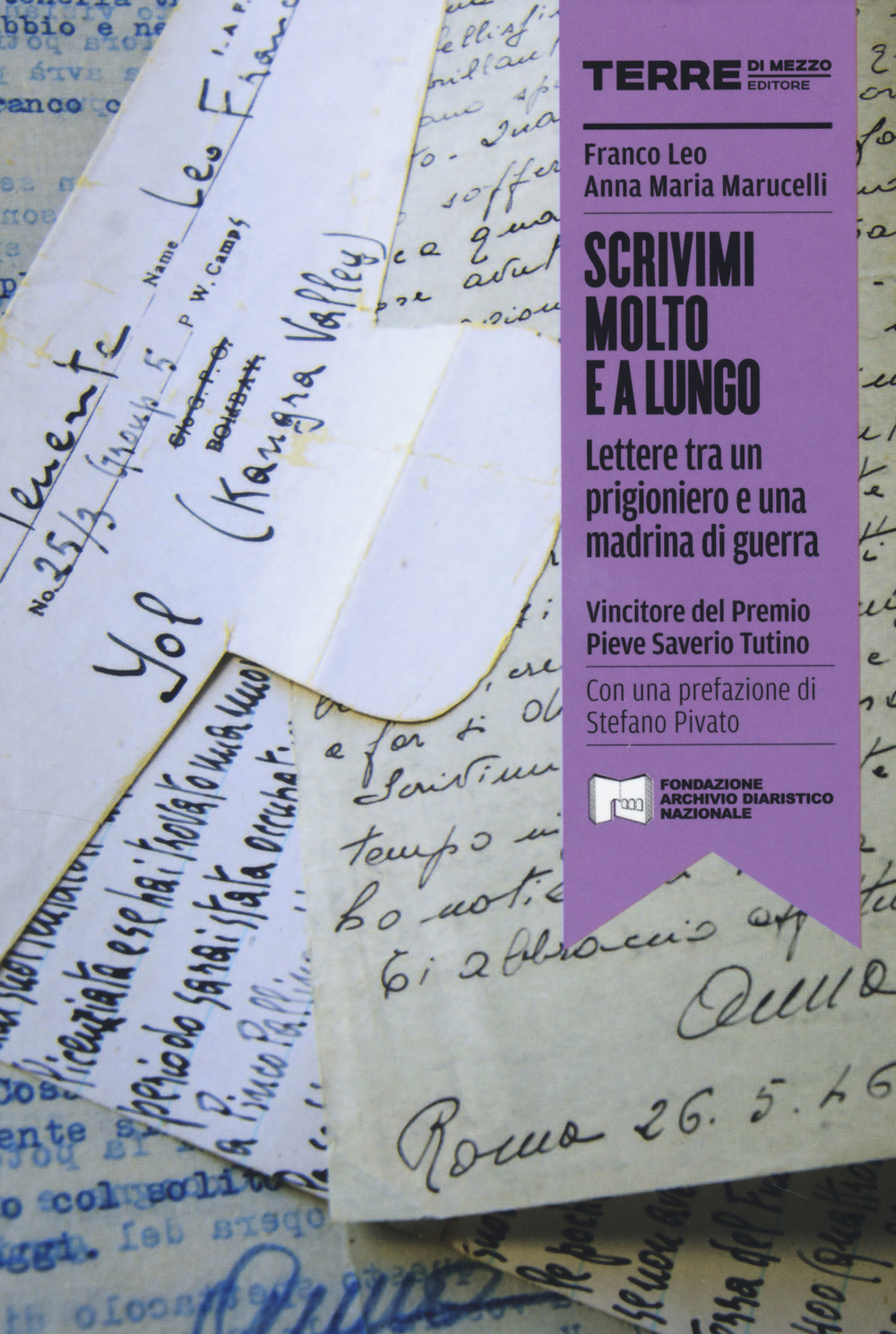 Scrivimi molto e a lungo. Lettera tra un prigioniero e una madrina di guerra