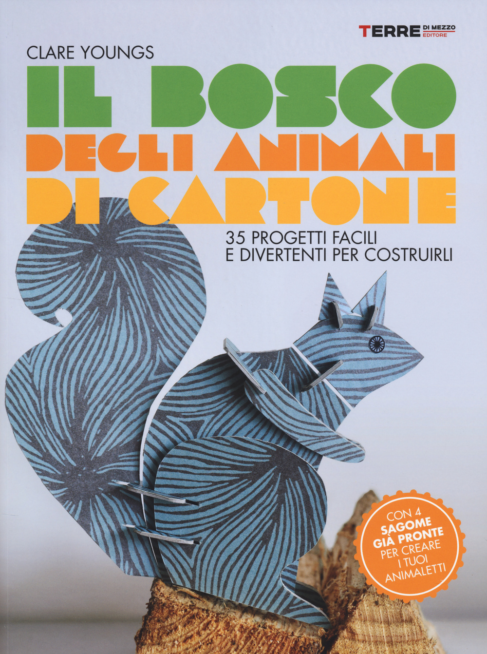 Il bosco degli animali di cartone. 35 progetti facili e divertenti