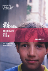 Copertina del Libro: Dai un bacio a chi vuoi tu