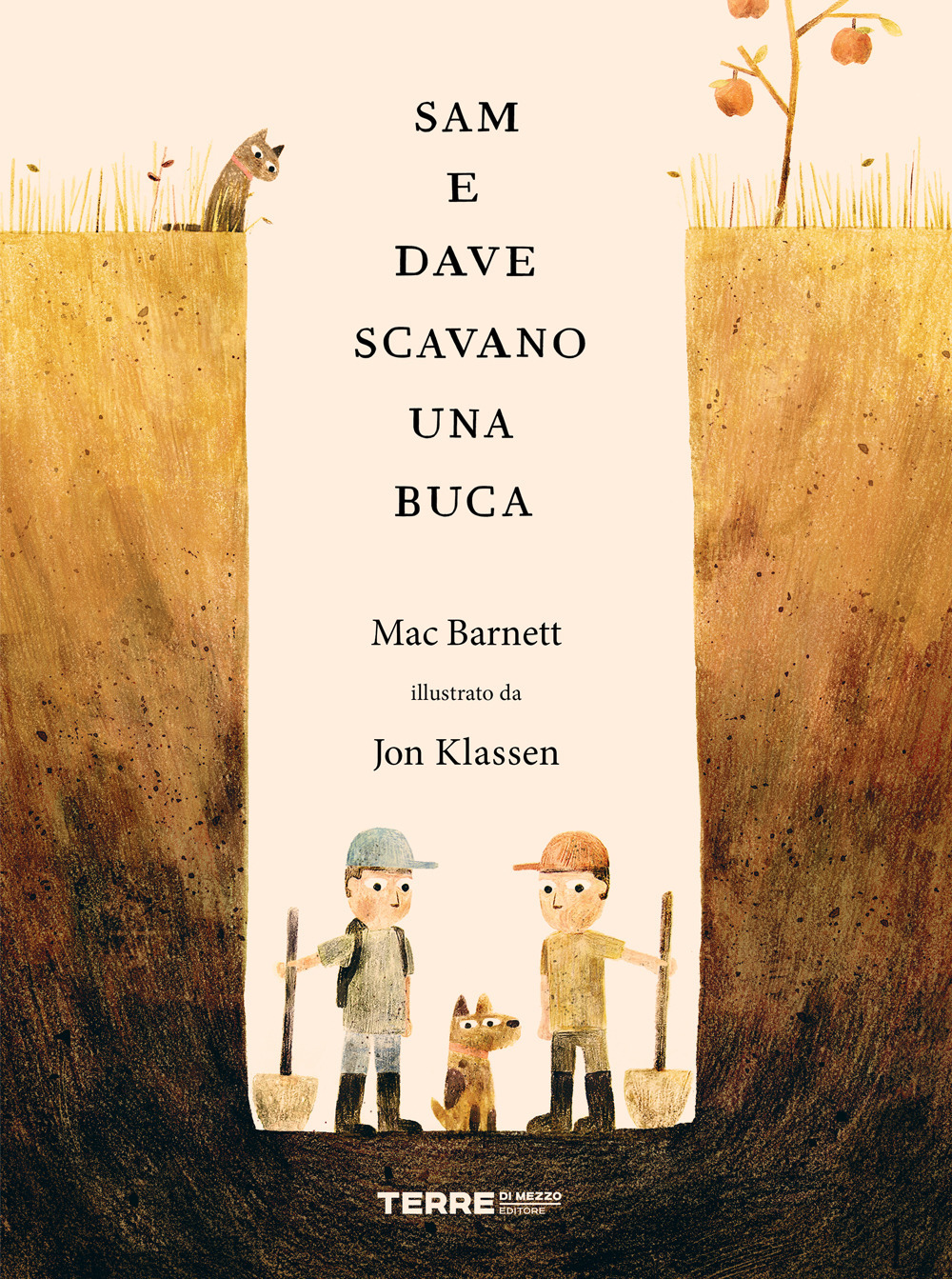 Sam e Dave scavano una buca. Ediz. illustrata