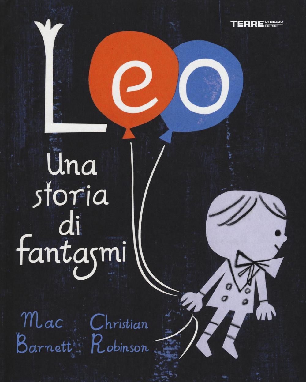 Leo. Una storia di fantasmi. Ediz. illustrata