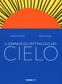 GRANDIOSO SPETTACOLO DEL CIELO (IL) di COULATY-BINGO