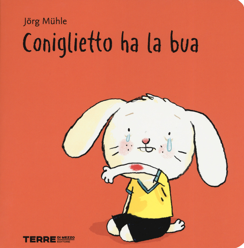 Coniglietto ha la bua. Ediz. a colori