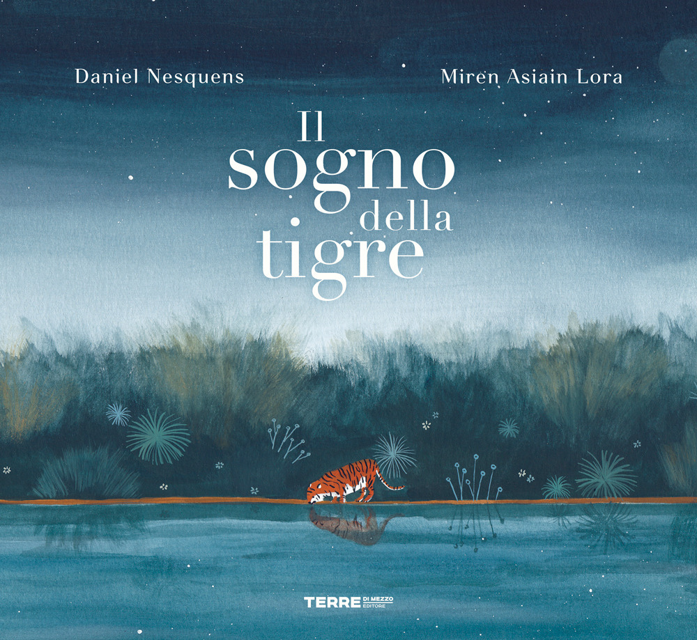 Il sogno della tigre. Ediz. a colori