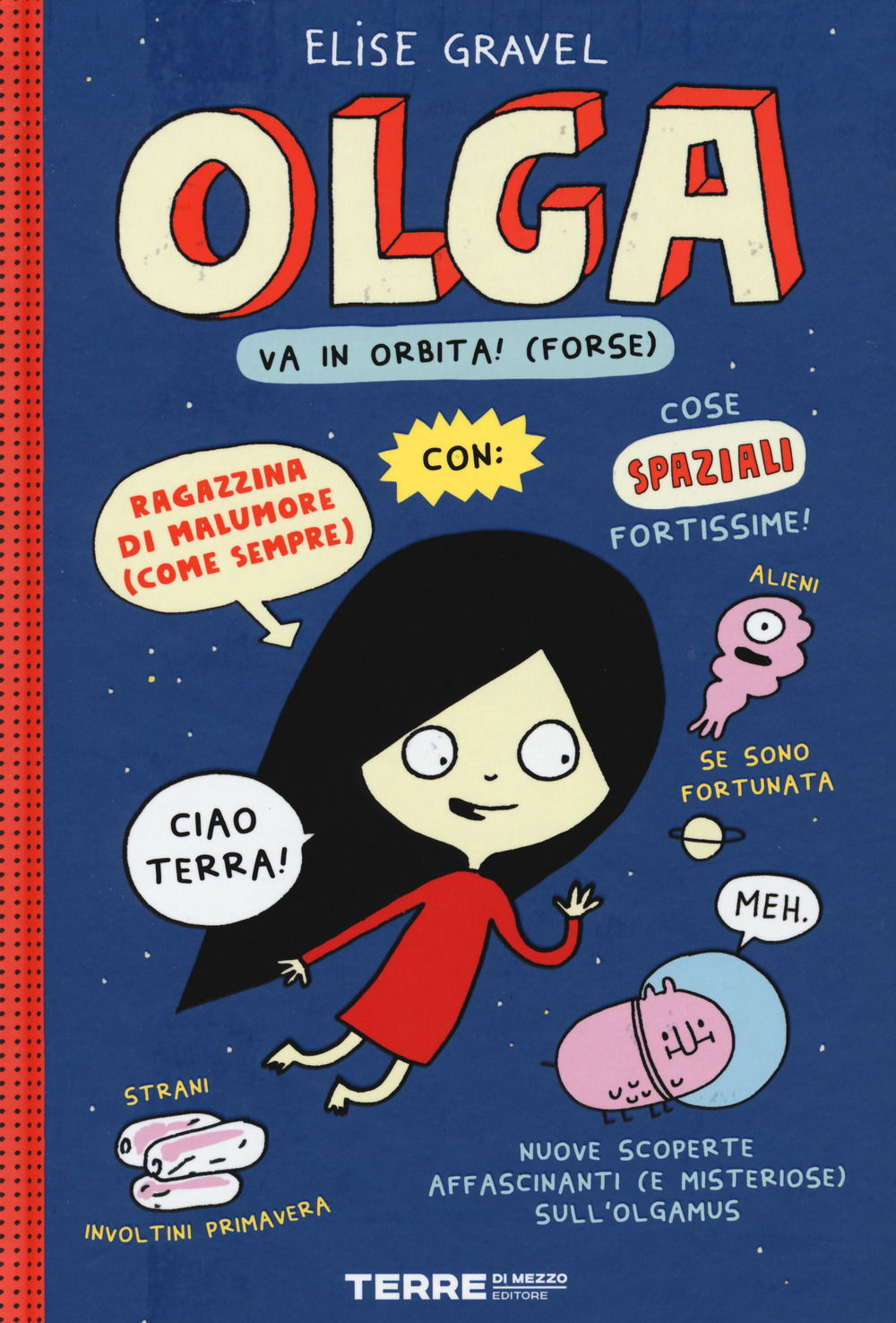 Olga va in orbita! (forse). Ediz. a colori