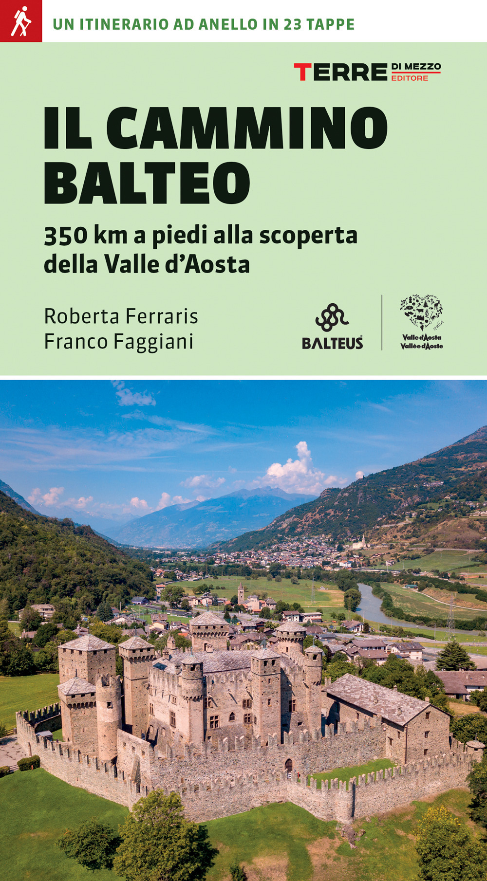 Il Cammino Balteo. 350 km a piedi alla scoperta della Valle d'Aosta