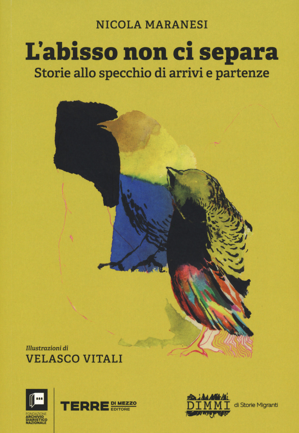 L'abisso non ci separa. Storie allo specchio di arrivi e partenze