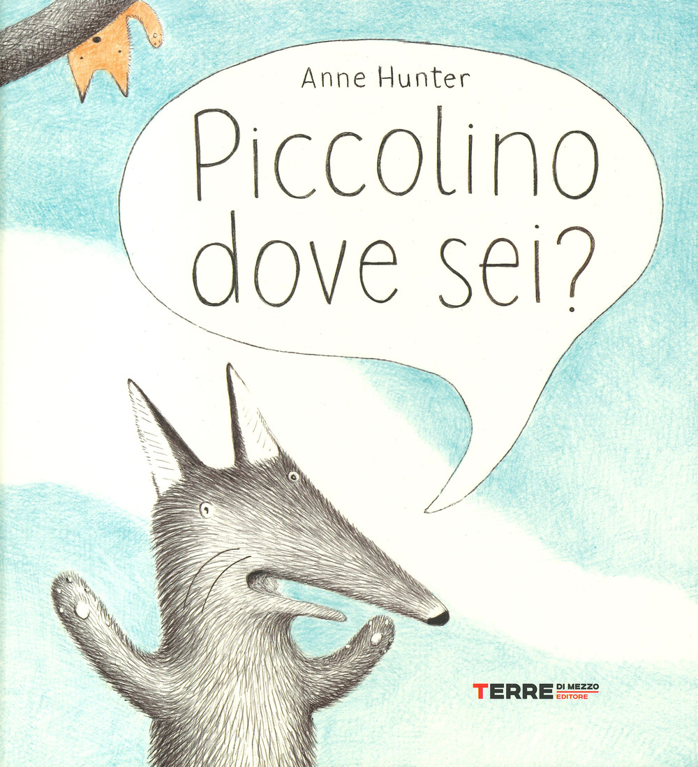 Piccolino dove sei? Ediz. a colori