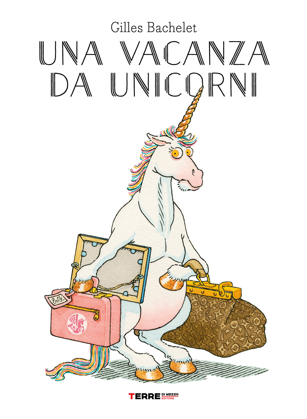 Una vacanza da unicorni. Ediz. a colori