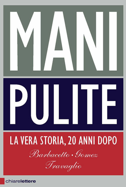 Mani pulite. La vera storia, 20 anni dopo