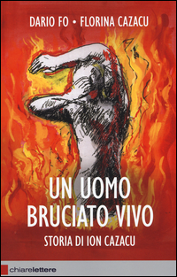 Copertina di: Un uomo bruciato vivo. Storia di Ion Cazacu