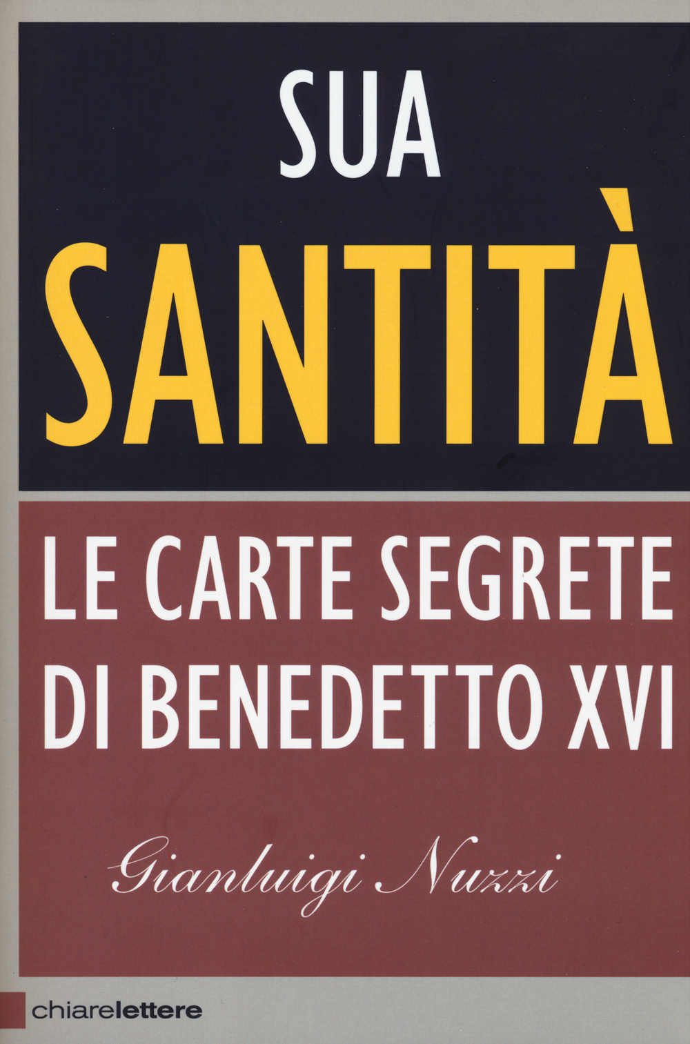Sua Santità. Le carte segrete di Benedetto XVI