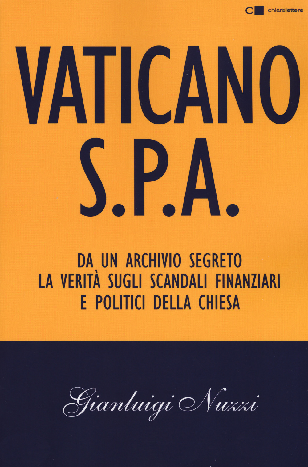 Vaticano S.p.A. Da un archivio segreto la verità sugli scandali finanziari e politici della Chiesa