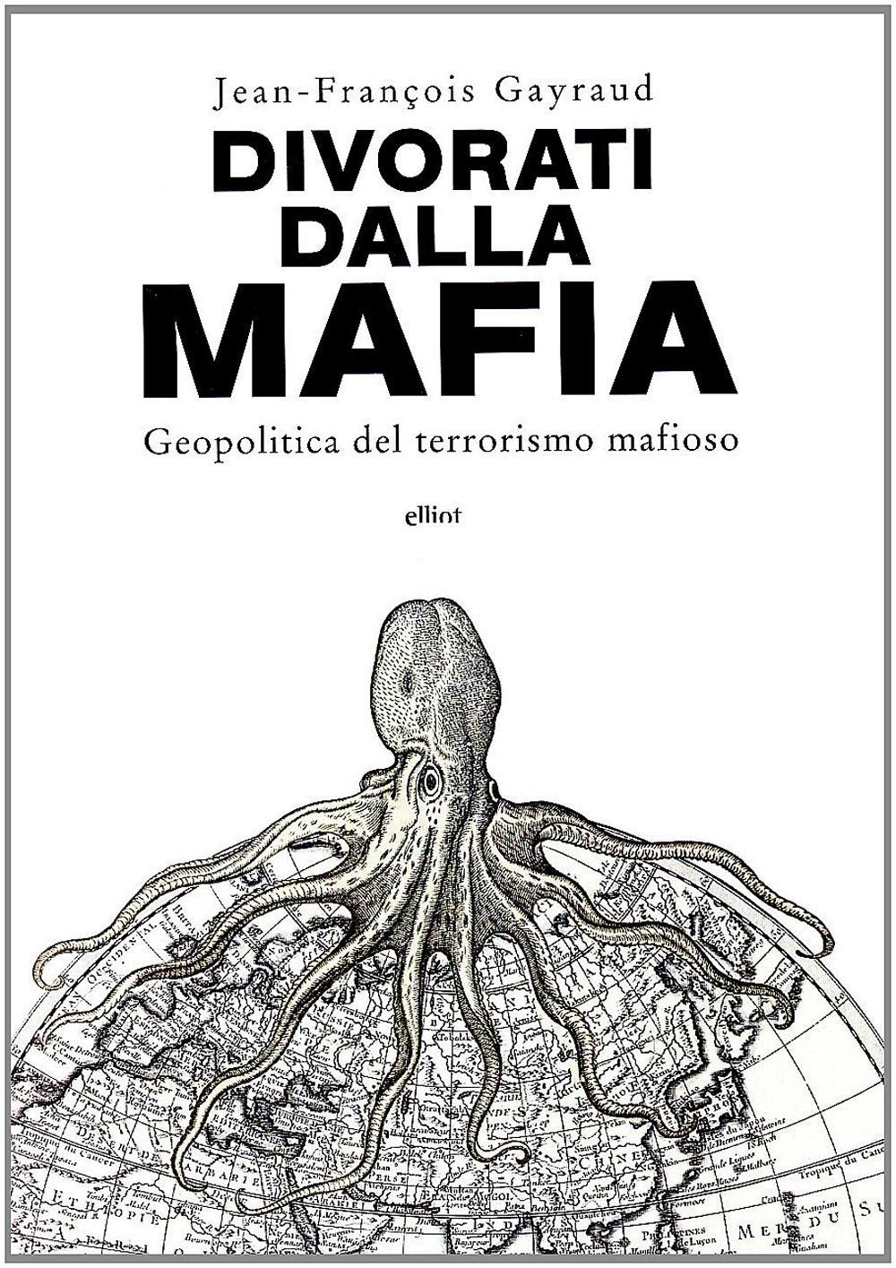 Divorati dalla mafia. Geopolitica del terrorismo mafioso