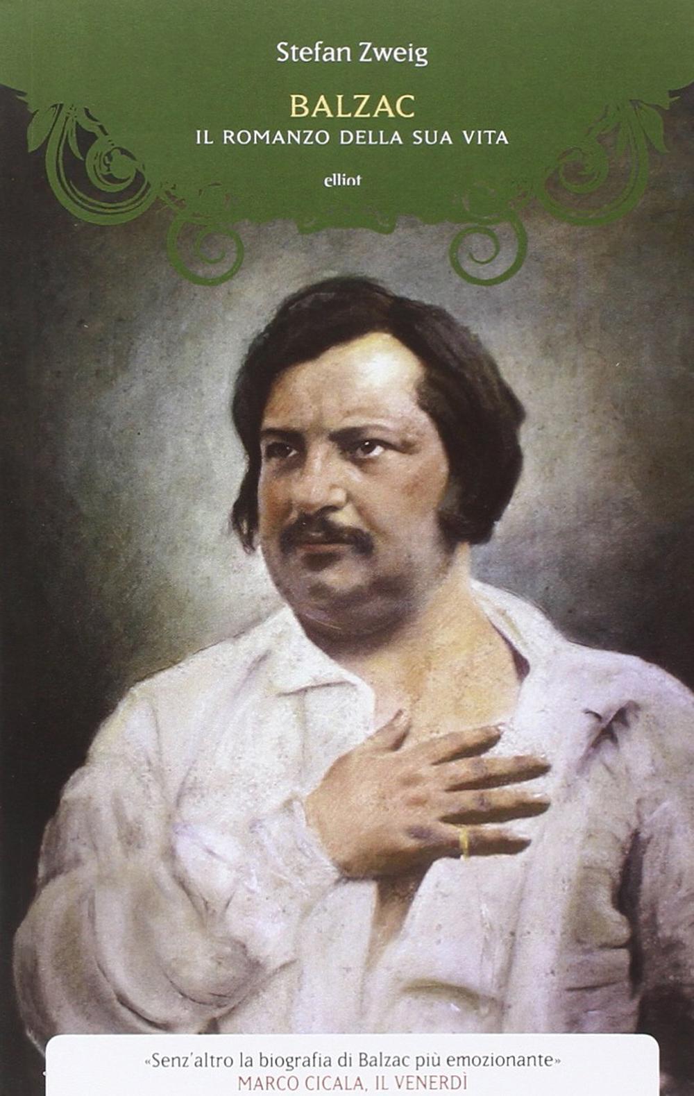 Balzac. Il romanzo della sua vita