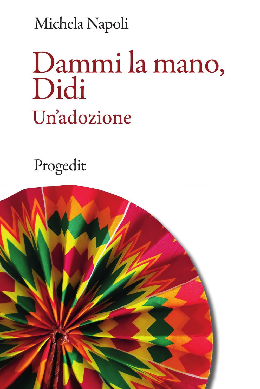 Dammi la mano, Didi. Un'adozione