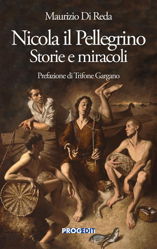 Nicola il Pellegrino. Storie e miracoli