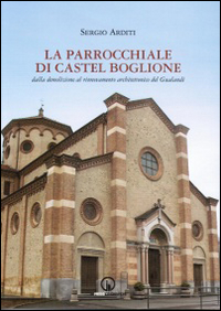La parrocchiale di Castel Boglione. Dalla demolizione al rinnovamento architettonico del Gualandi