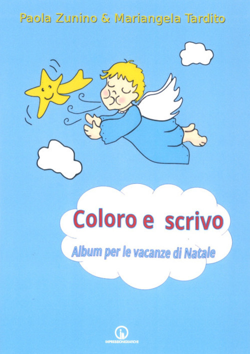 Coloro e scrivo. Album per le vacanze di Natale. Ediz. illustrata