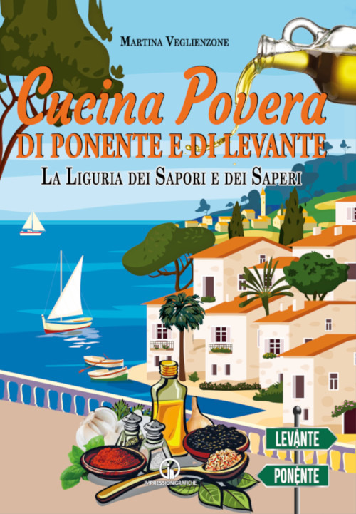 Cucina povera di Ponente e di Levante. La Liguria dei sapori e dei saperi