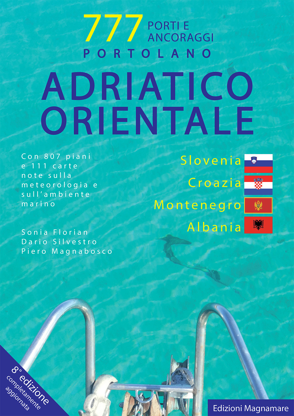Adriatico orientale: Slovenia, Croazia, Montenegro, Albania. Portolano. 777 porti e ancoraggi