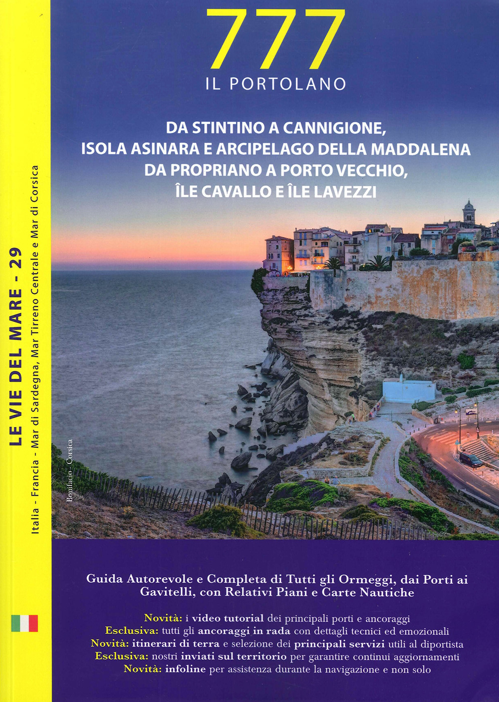 Da Stintino a Cannigione, Isola Asinara e Arcipelago della Maddalena. Da Propriano a Porto Vecchio, Ile Cavallo e Lavezzi