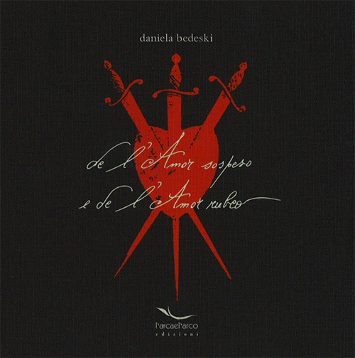 De l'amor sospeso e de l'amor rubeo. Con CD Audio